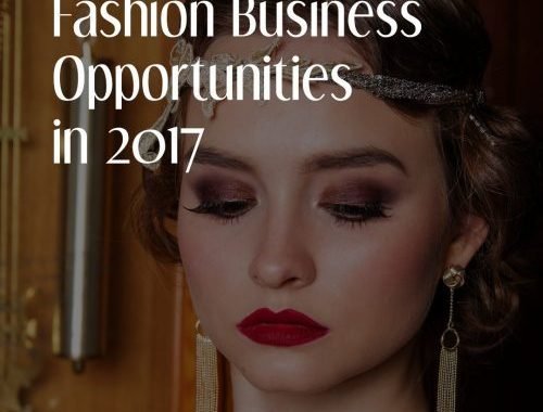 Fashion Business Opportunities  in 2017 E1547574416276